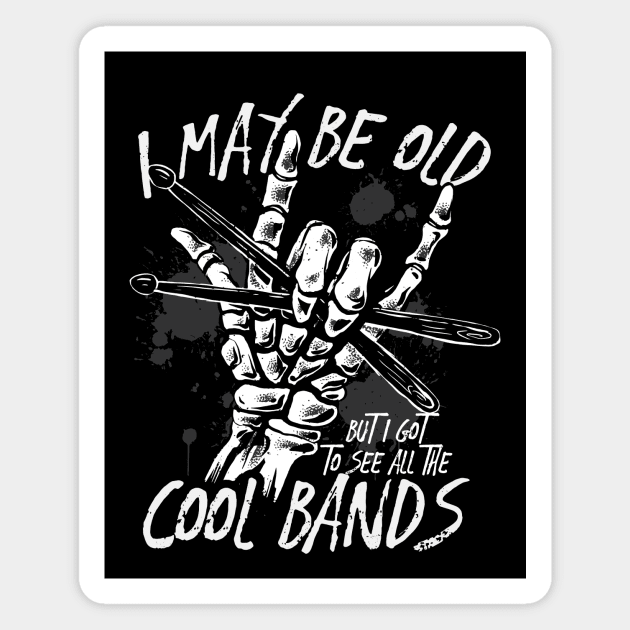 I May Be Old But I Got to See All the Cool Bands // Retro Music Lover // Vintage Old School Skeleton Guitar Rock n Roll Magnet by SLAG_Creative